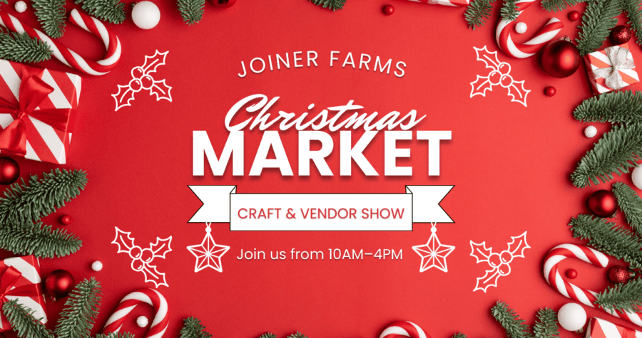 Christmas Market at Joiner Farms